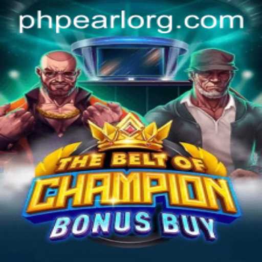 The Exciting World of TheBeltOfChampionBonusBuy and the Rise of PHPEARL