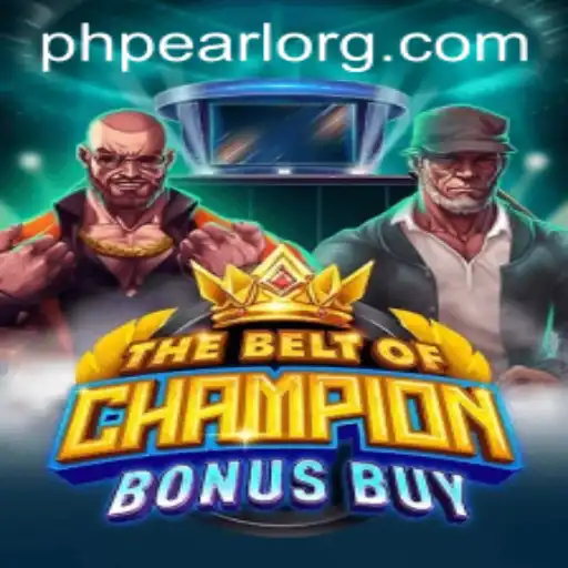 The Exciting World of TheBeltOfChampionBonusBuy and the Rise of PHPEARL