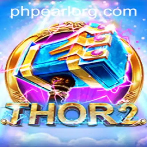 Discover the Thrilling World of Thor2: Embrace the Challenge of PHPEARL